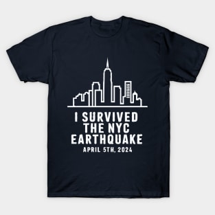 I Survived The NYC Earthquake April 5th 2024 T-Shirt